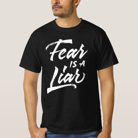 T-shirt La peur est un menteur (Devant)