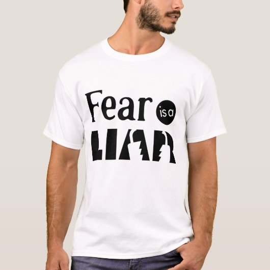 T-shirt La peur est une menteuse – Conception typographiqu (Devant)