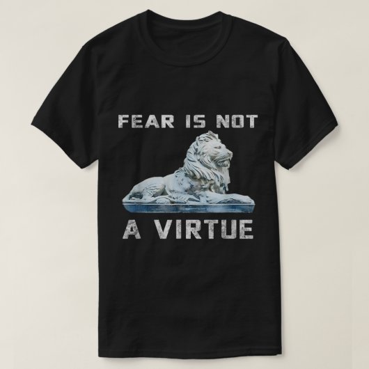 T-shirt La peur n'est pas une vertu chemise de motivation (Design devant)