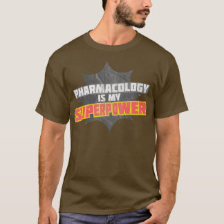 T-shirt La pharmacologie est ma superpuissance