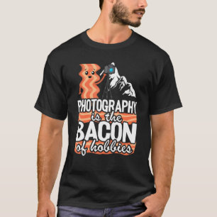 T-shirt La Photographie Est Le Bacon D'Hobbies Photographe