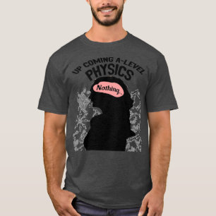 T-shirt La physique d'ALevel est en voie de réalisation