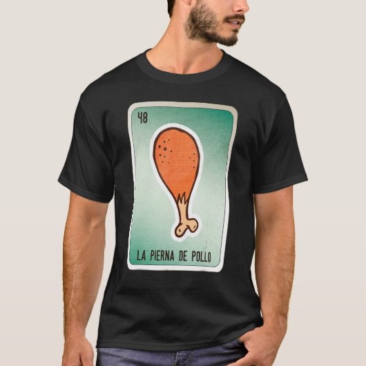 T-shirt La Pierna De Pollo Slang Mexicain Loterie Bingo Vo (Devant)