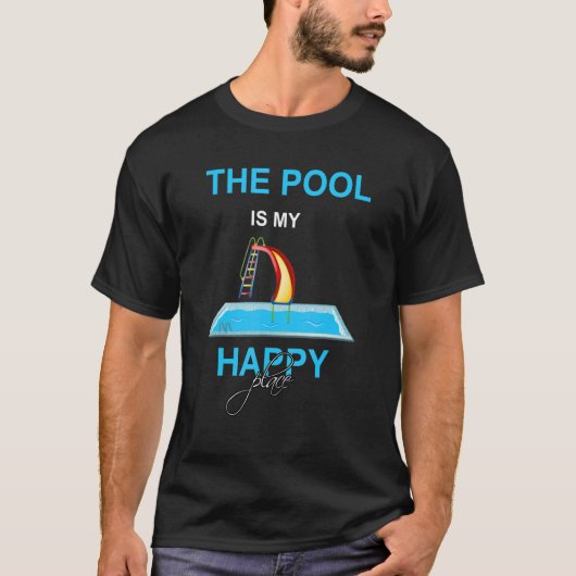 T-shirt La Piscine Est Mon Endroit Heureux (Devant)