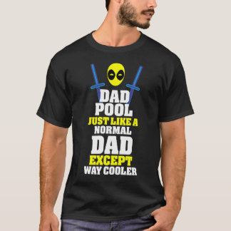 T-shirt La piscine morte Jusr comme un papa normal