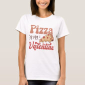 T-shirt La pizza est ma Saint Valentin (Devant)
