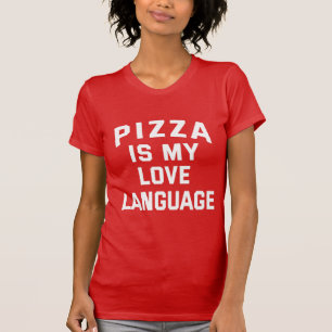 T-shirt La pizza est mon langage de l'amour - Pizza drôle