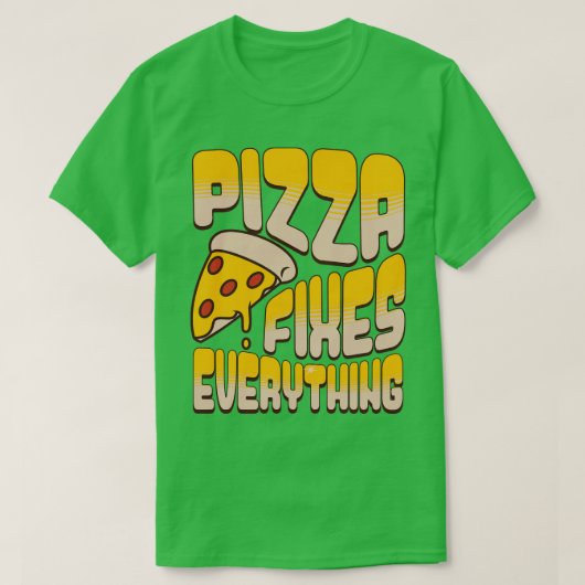 T-shirt La pizza fixe tout (Design devant)