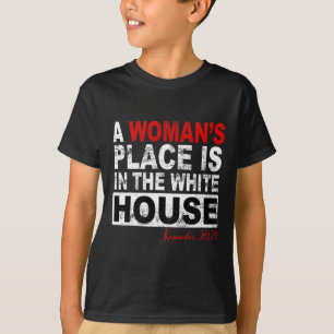 T-shirt La Place De La Femme Est À La Maison Blanche Femme