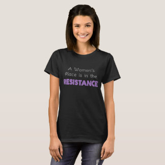 T-shirt La place d'une femme est dans la résistance