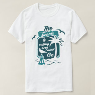 T-shirt La Plage Appelle Et Je Dois Y Aller Vacances D'été