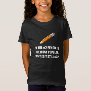 T-Shirt La plupart de crayon populaire