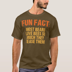 T-shirt La plupart des ours aiment les abeilles tellement 
