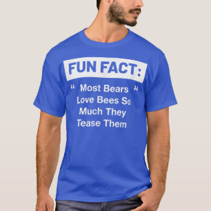 T-shirt La plupart des ours aiment les abeilles tellement 
