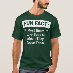 T-shirt La plupart des ours aiment les abeilles tellement