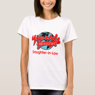 T-shirt La plus grande belle-fille du monde