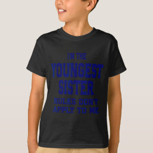 T-shirt La Plus Jeune Soeur Les Règles Ne S'Appliquent Pas