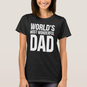 T-shirt La plus merveilleuse Fête des pères papa du monde