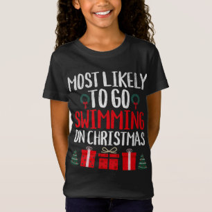 T-Shirt LA PLUS PROBABLE D'ALLER NAGER SUR NOËL FUNNY HOLI