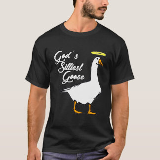T-shirt La plus sotte oie fantaisie de Dieu