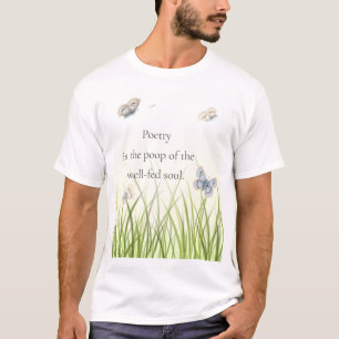 T-shirt "La poésie est la goutte d'eau de l'âme bien nourr