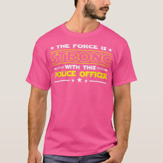 T-shirt La police est forte avec cet officier de police dr