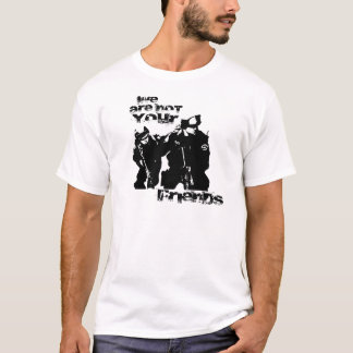 T-shirt La police n'est pas vos amis