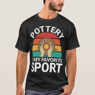 T-shirt La poterie est mon sport préféré - Artiste en céra