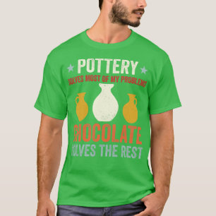T-shirt La poterie résout mes problèmes Drôle Vintag Ceram