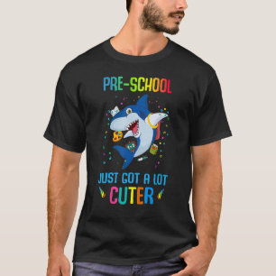 T-shirt La Pré-École A Juste Un Requin Beaucoup Plus Cuter