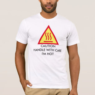 T-shirt La PRÉCAUTION MANIPULENT AVEC SOIN que je suis