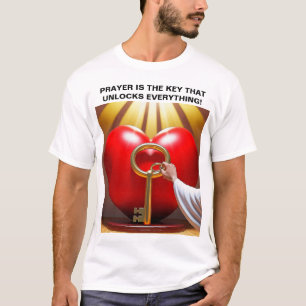 T-shirt La Prière Est La Clé Qui Déverrouille Tout !