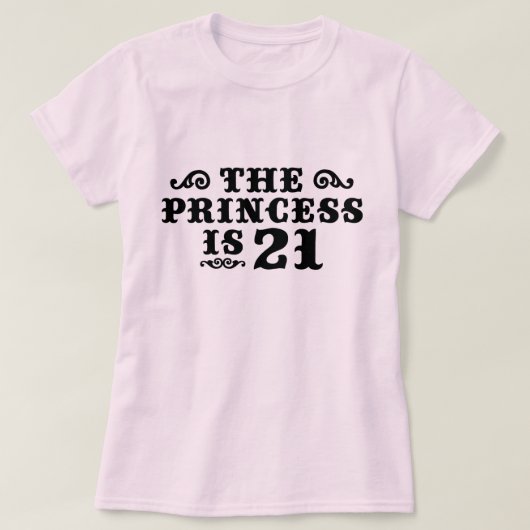 T-shirt La princesse a 21 ans (Design devant)