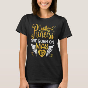 T-shirt La Princesse Est Née Le 15 Mai Joyeux Anniversaire