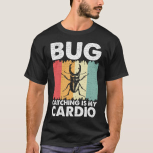 T-shirt La prise de bogues est mon Cardio Bug Lover Insect