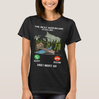 T-shirt La Prochaine Aventure Est D'Appeler Hikers Camp Mo