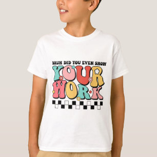 T-shirt La Professeur De Maths Shirt Bruh Avez-Vous Même M