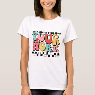 T-shirt La Professeur De Maths Shirt Bruh Avez-Vous Même M