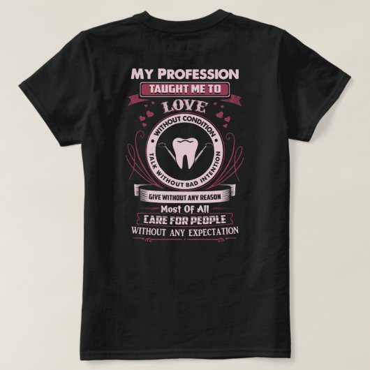 T-shirt La profession d'assistant dentaire enseignait cela (Design dos)