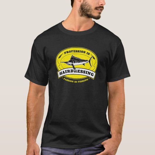 T-shirt La profession est coiffure la passion est pêche (Devant)