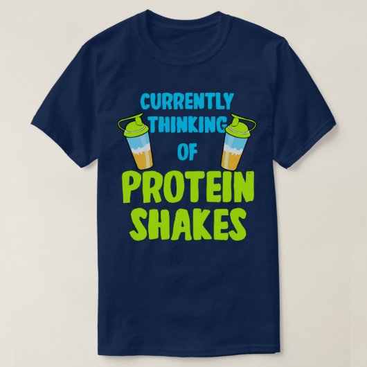 T-shirt La Protéine Shakes Pense Actuellement À La Protein (Design devant)