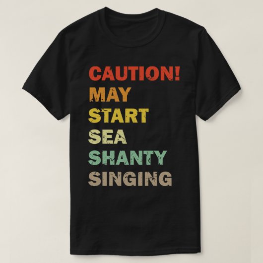 T-shirt La prudence peut commencer Sea Shanty chanter mème (Design devant)