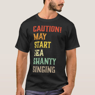T-shirt La prudence peut commencer Sea Shanty chanter mème