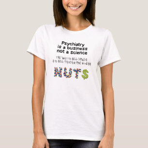 T-shirt La psychiatrie est une entreprise et non une scien