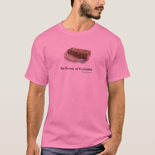 T-shirt La puissance du gâteau de fruits secs (Devant)