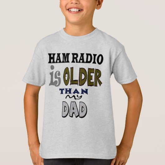 T-shirt La Radio De Jambon Est Plus Vieille Que Mon T-shir (Devant)