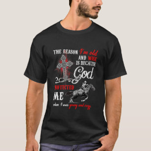 T-shirt La raison pour laquelle je suis vieux et sage c'es