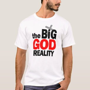 T-shirt La réalité chrétienne graphique du grand Dieu