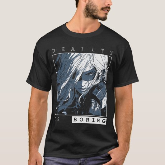 T-shirt La réalité est ennuyeuse - Conception d'anime de s (Devant)