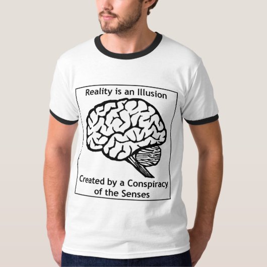 T-shirt La réalité est une illusion (Devant)